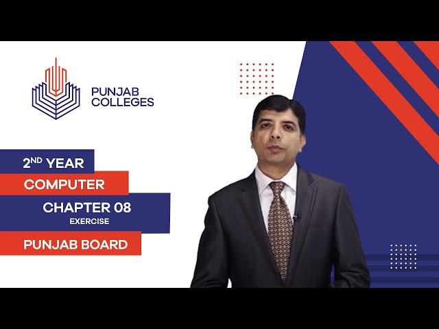 PGC Lectures-Inter Part II-Punjab Board-Computer - Chapter 08 - Exercise