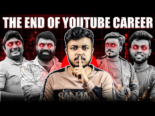 THE END OF YOUTUBE CAREER 😱