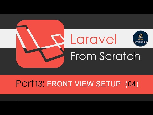 Laravel Tutorials From Scratch [Part 13] - News Portal Front View Setup Part 04