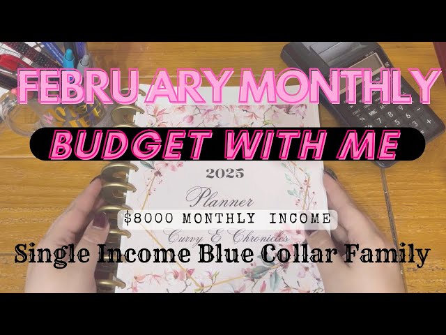 FEBRUARY MONTHLY BUDGET WITH ME | SINGLE INCOME BLUE COLLAR FAMILY | $8000 MONTHLY | ZERO BASED-ISH