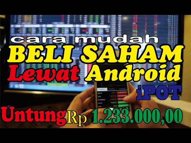 CARA BELI SAHAM di iPot. pemula bisa profit Untung 1.233.000,00