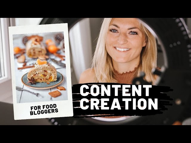 How create content as a food blogger - from cooking to blog post