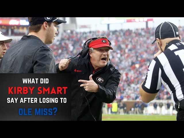 Kirby Smart thoughts after loss to Ole Miss