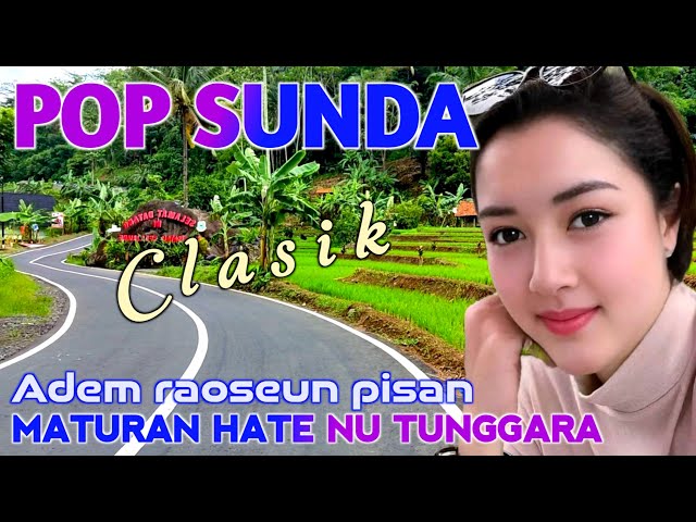 POP SUNDA PALING ENAK BUAT SANTAI, LAGU SUNDA TERBAIK PALING DICARI SAAT INI