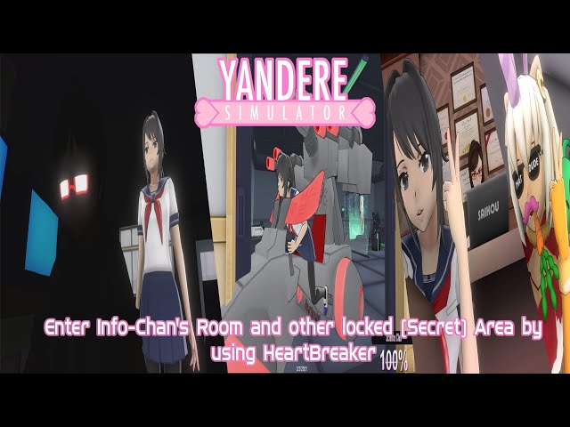 Yandere Simulator: Enter Info-Chan's Room and other locked (Secret)Area by using HeartBreaker