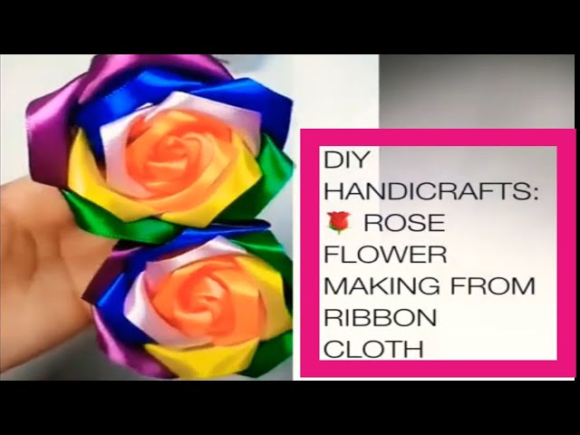 DIY HANDICRAFTS: 🌹 ROSE FLOWER MAKING FROM RIBBON CLOTH|How To Make A Ribbon Rose| Craft Techniques