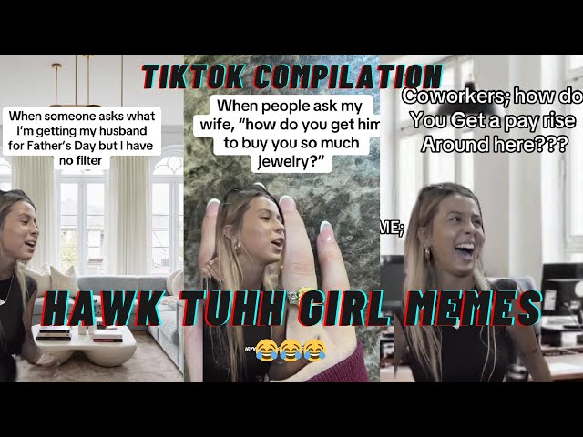 Hawk tuah girl compilation Tiktok memes compilation