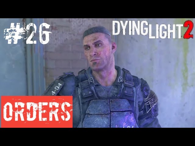 ORDERS STORY QUEST DYING LIGHT 2