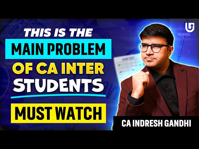 This is Biggest Mistake CA Inter Students Make | CA Inter Jan 2025 | CA Indresh Gandhi #cainter