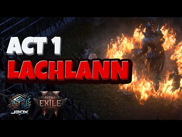 Act 1 Lachlann of Endless Lament | Path od Exile 2