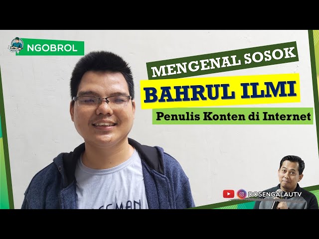 Bahrul Ilmi Seorang Penulis Konten di Internet