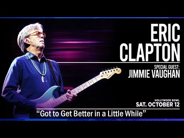 Eric Clapton “Got to Get Better in a Little While” (Live) at the Hollywood Bowl 10/12/2024