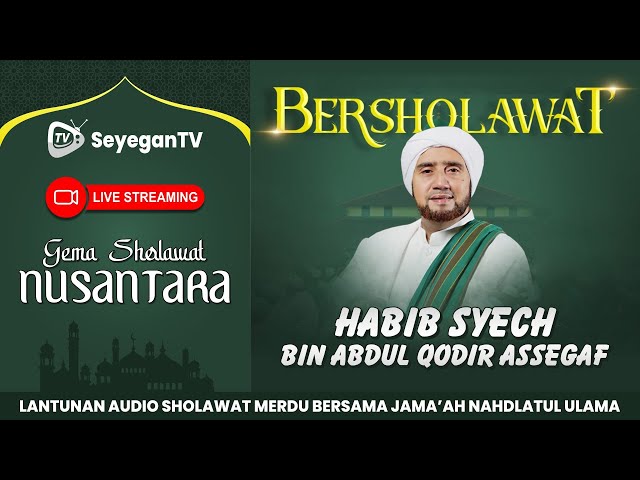 🔴 Habib Syech Sholawat Live Terbaru | Gema Sholawat Nusantara 2025 | Sholawat Merdu Malam Ini