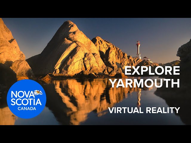 Explore Yarmouth, Nova Scotia | Virtual Reality Video