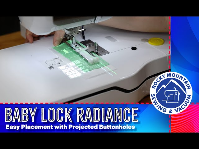 Using the Projector on the Baby Lock Radiance with Buttonholes