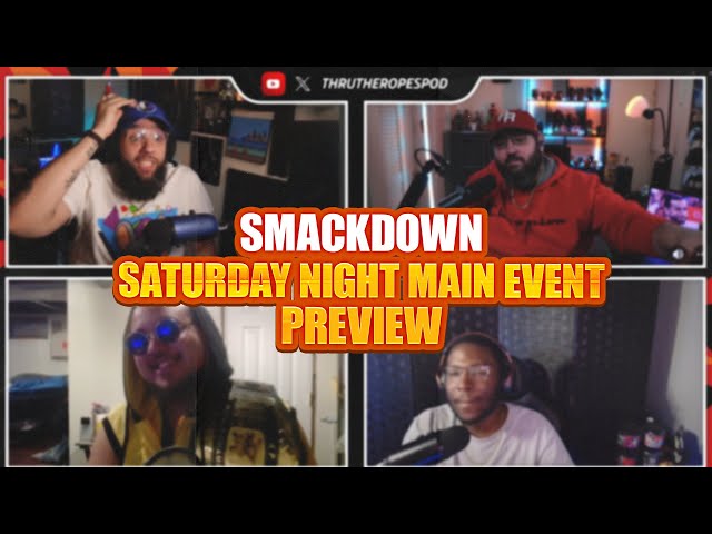 Smackdown & Saturday Night Main Event Preview