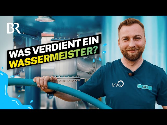 Unser Trinkwasser ist sein Job! Arbeit als Wassermeister: Alltag & Gehalt | Lohnt sich das? | BR