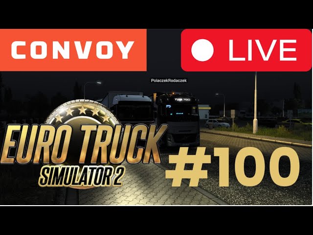 🔴| LIVE : Euro Truck Simulator 2 | #100 | Gramy w Konwój z widzami mojego kanału i innymi osobami