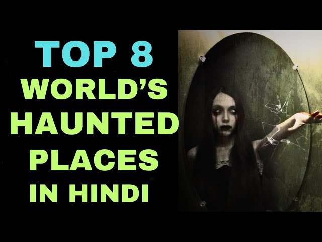 Top 8 Haunted Places in the World in Hindi | Mysterious Nights India | Episode -  300#