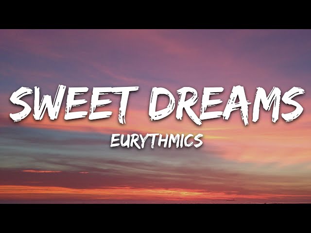 Eurythmics - Sweet Dreams (Lyrics)