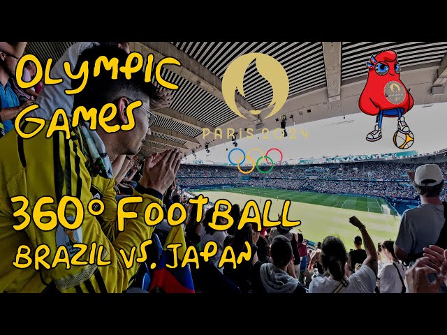 OLYMPICS 🏅 Paris 2024 - FOOTBALL ⚽ (BRAZIL vs. JAPAN) 360° VR