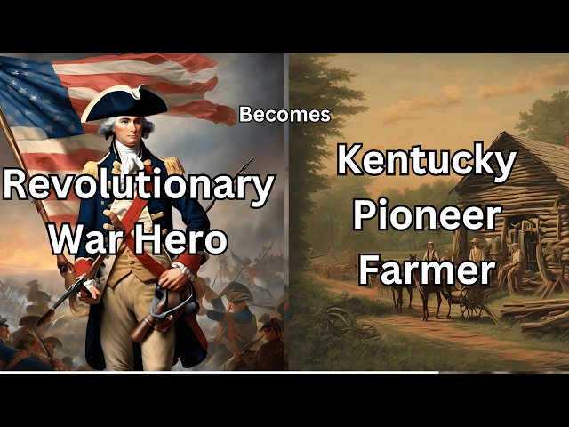 Revolutionary War Hero Becomes Kentucky Frontier Pioneer #revolutionarywar #frontierlife #kentucky