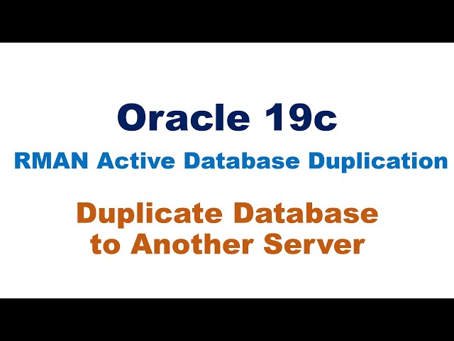 Oracle RMAN Active Duplication (Cloning) on Different Server