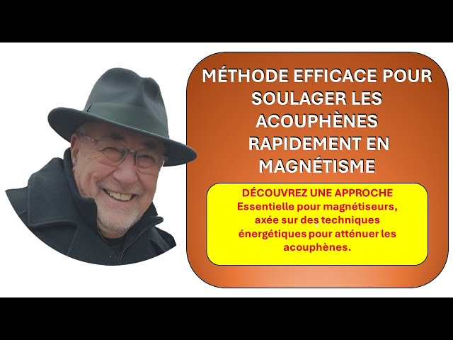 Formation pour magnétiseur Techniques efficaces soulager les acouphènes  cours magnétisme