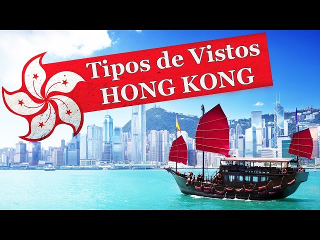 Hong Kong Visa - Types of visa you can get in Hong Kong