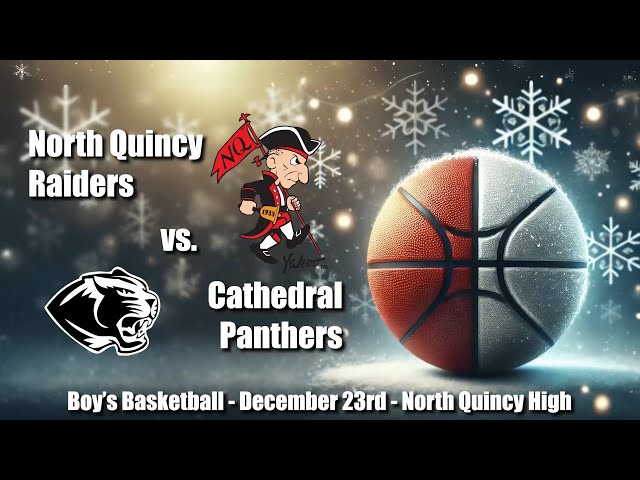 QATV Sports: Cathedral vs. North Quincy Boys Basketball (12/23/2024)