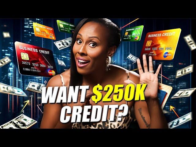 How To Get $250k In Business Credit In 2024