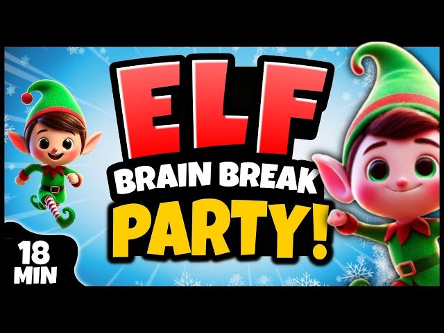 🎄 Elf Brain Break Party 🎄 Freeze Dance 🎄 Christmas Brain Breaks