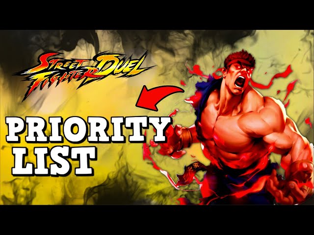 Street Fighter: Duel - Priority List