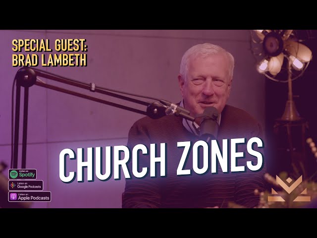 ⛪️  Church Zones | Brad Lambeth