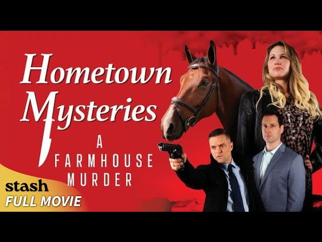 Hometown Mysteries: A Farmhouse Murder | Canadian Crime Mystery | Full Movie | Small-Town Journalist