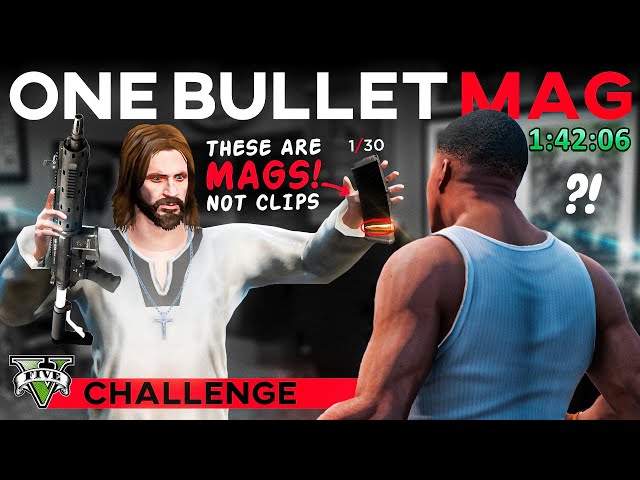 Can You Beat GTA V If You Reload After Every Shot? - One Bullet Mag Challenge