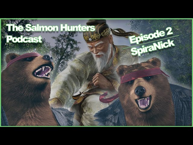 The Salmon Hunters Ep 2 | SpiraNick