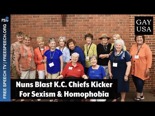 Gay USA 5/22/2024 | Nuns Blast K.C. Chiefs Kicker For Sexism & Homophobia