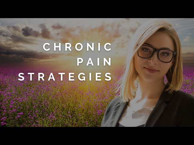 How to Emotionally Deal with Chronic Pain: 7 Effective Strategies