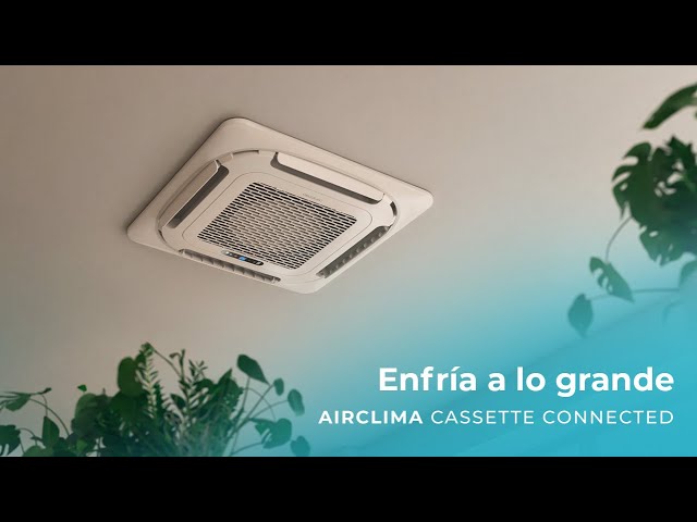 Gama AirClima Cassette Connected, con bomba de calor, mando a distancia,  y control por wifi.