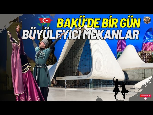 ONE DAY IN BAKU | Legendary Flavors and Fascinating Places🇦🇿