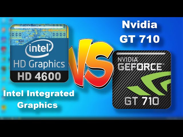 Intel HD Graphics 4600 vs Nvidia Geforce 710 - Which is better? - Haswell vs Nvidia