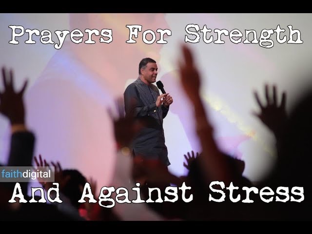 Prayers For Strength & Against Stress (Dag Heward-Mills)