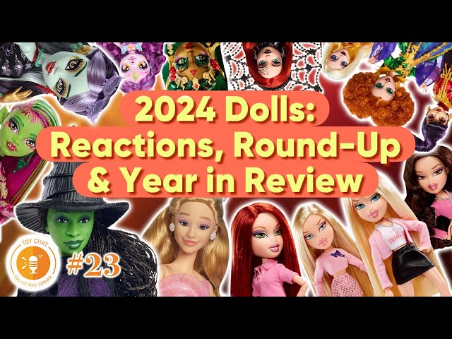 Was 2024 Dominated by MOVIE Dolls? Year in Review of the Hottest Doll Releases #CC Podcast Ep. 23