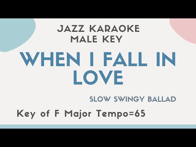 When I fall in love (Swing Jazz Ballad) Jazz KARAOKE (backing track) - male key