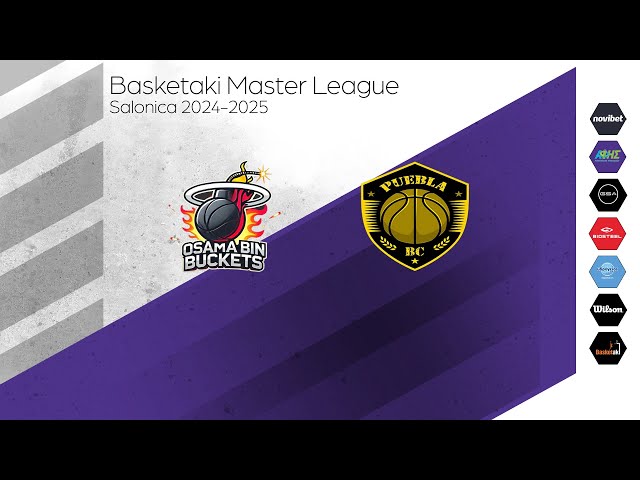 Basketaki Salonica Master - Osama Bin Buckets Vs Puebla BC ( 23/01/2025 )