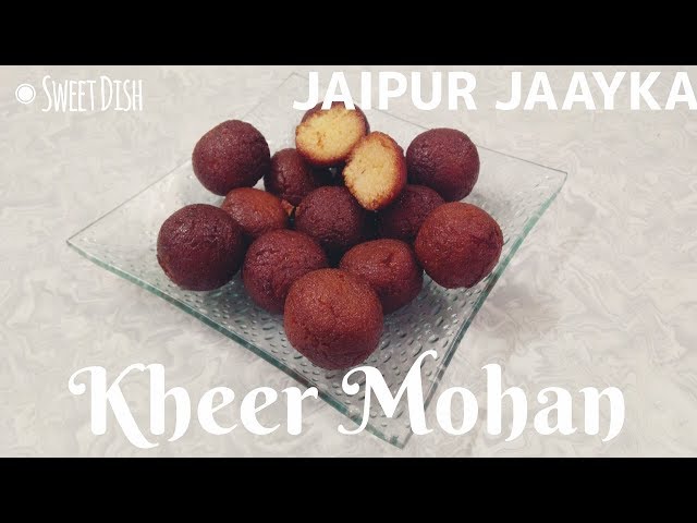 KHEER MOHON Recipe | JAIPUR JAAYKA