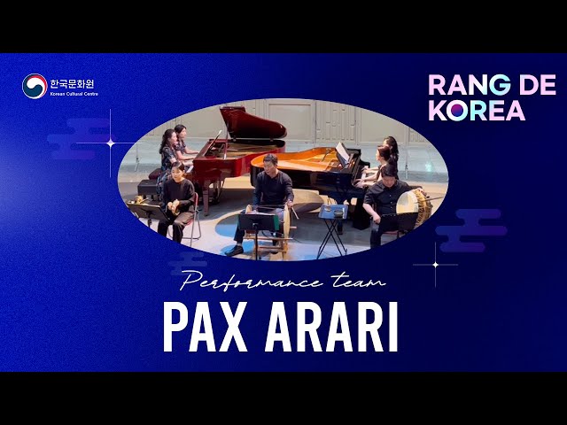 Experience the Magic of Korean Culture: Pax Arari Live at Rang De Korea!