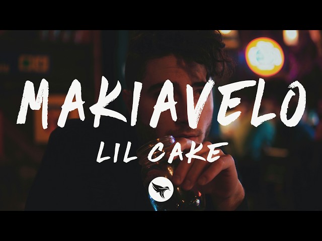 LiL CaKe - MAKIAVELO (Lyrics)