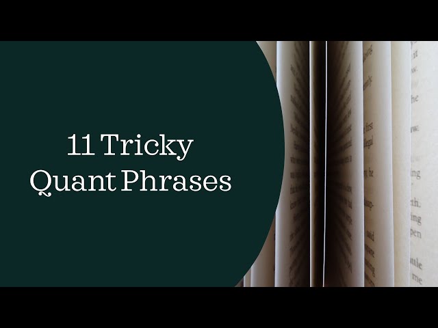 11 Tricky Quant Phrases to Watch Out For! GRE / GMAT